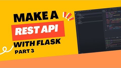 PYTHON - Create a REST API using Flask (Part 3)