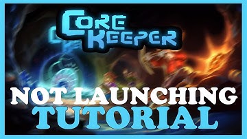 Core Keeper – Fix Not Launching – Complete Tutorial