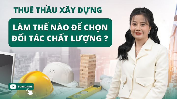 Quy trình đánh giá lựa chọn nhà thầu phụ