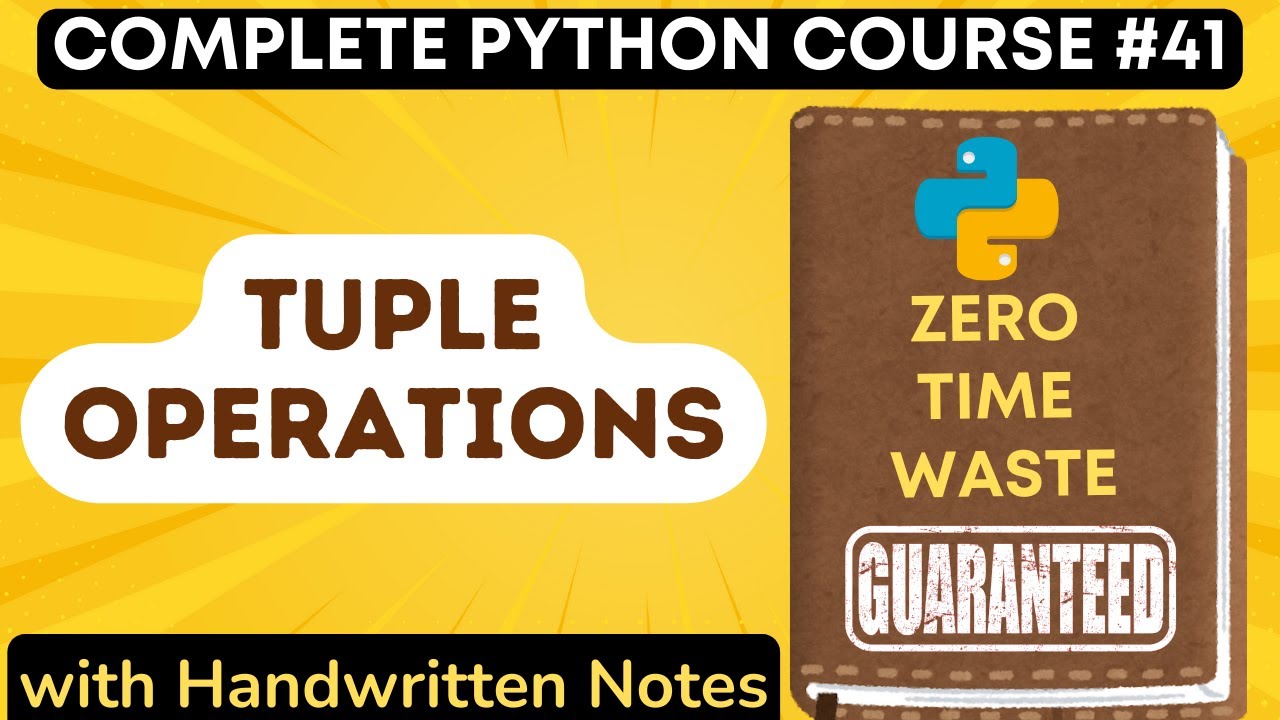 Python Tuple Operations with Notes | Python Tutorial - #41 - YouTube