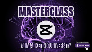 CapCut Masterclass - AI Marketing University - AIMU
