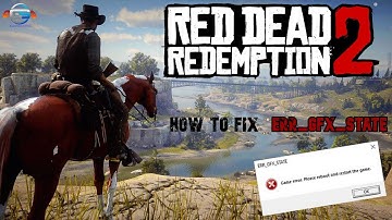 ERR_GFX_STATE Crash Fix Red Dead Redemption 2 PC 2022|Gamig With SaFtHaR