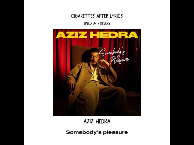 Somebody’s pleasure - aziz hedra (reverb+speed up) class=