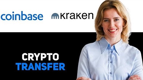 How To Transfer Crypto From Coinbase Wallet To Kraken 2025