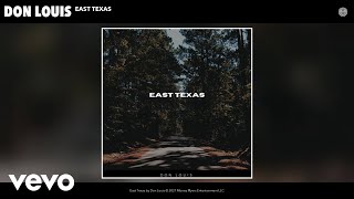 Don Louis - East Texas (Official Audio)