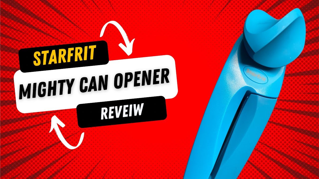 Starfrit Mighty Can opener Review 