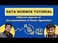 Data Science -Tutorial -2 (Different aspects of the assumptions regarding Linear Regression)