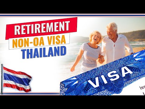 Thailand Retirement Visa 2022 | Non O Visa | Non OA Visa | How To Apply Step-by-Step Guide