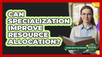 Can Specialization Improve Resource Allocation?