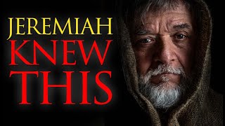 HIDDEN TEACHINGS of the Bible | Jeremiah Knew What Many Didn't Know