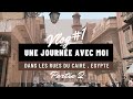 Vlog 2 egypte  une journe avec moi dans les rues du caire  partie 2