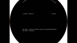 Walt J - Reborn - DJ Qu&#39;s Journey Towards Birth Remix (CURLE-P04)