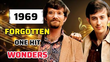 15 Forgotten One Hit Wonders from 1969