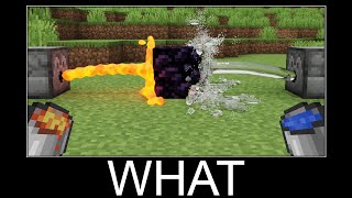 Minecraft realistic wait what meme part 59 realistic lava + water = realistic obsidian