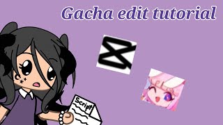 Gacha editing tutorial! (CapCut) (redo) (gacha life)😝