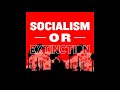 Marcel cartier  socialism or extinction produced by agent of change