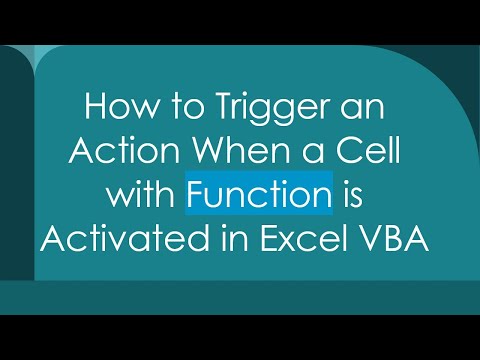 How to Trigger an Action When a Cell with Function is Activated in Excel VBA