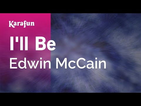 I'll Be - Edwin McCain | Karaoke Version | KaraFun