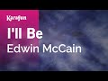 I'll Be - Edwin McCain | Karaoke Version | KaraFun