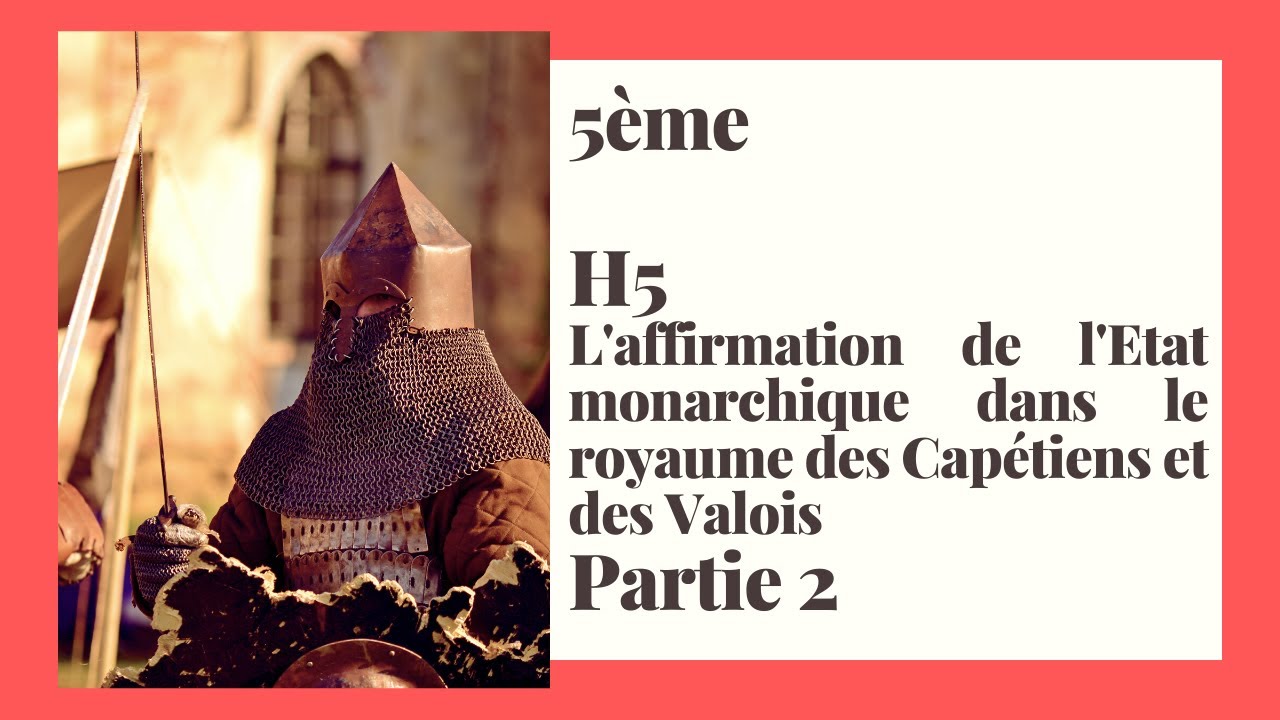5è H5 L'affirmation de l’État monarchique dans le royaume des Capétiens