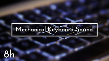 Mechanical Keyboard Typing Sound - 8 hour