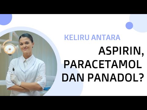 Keliru antara Aspirin, Paracetamol dan Panadol?