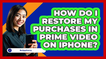 How do I restore my purchases in Prime Video on iPhone? - Be App Savvy