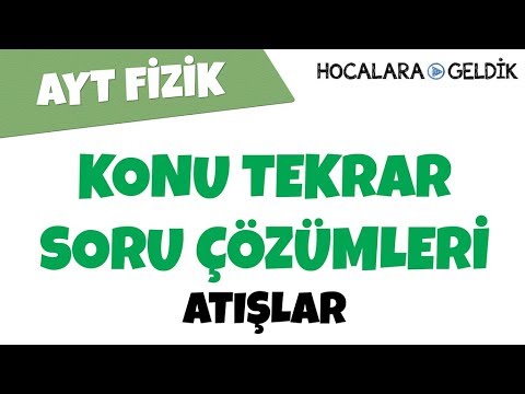 Atışlar - Konu Tekrar Soru Çözümleri