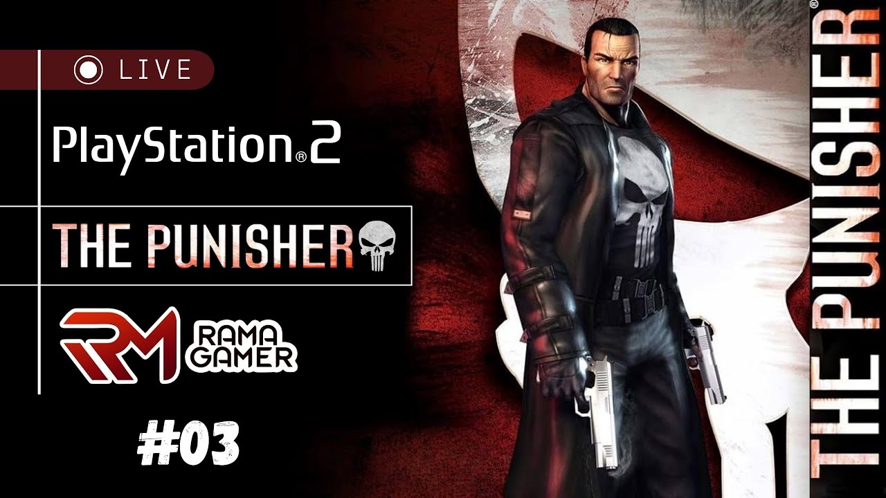[LIVE] THE PUNISHER - RAMA GAMER