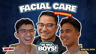Facial Care experience ng mga boys!!!