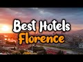 Best Hotels In Florence, Italy - For Families, Couples, Work Trips, Luxury & Budget