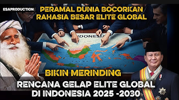🔴MERINDING !! PERAMAL DUNIA Bocorkan Rencana Gelap ELITE GLOBAL di Indonesia 2025 -2030
