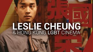 Leslie Cheung \u0026 Hong Kong LGBT Cinema | Video Essay