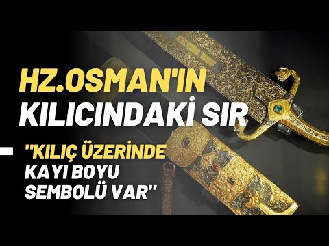 Hz.Osman'ın Kılıcındaki Sır..\