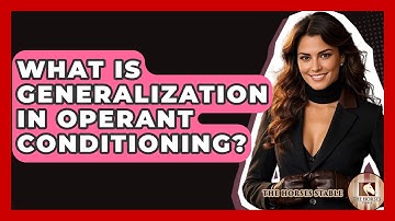 What Is Generalization In Operant Conditioning? - The Horses Stable