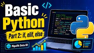 Dasar-dasar Pemrogramman Python Part 2 - if, elif, else