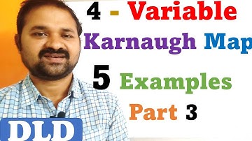 Four Variable Karnaugh Map  Part 3  | 4 - Variable K-Map | Simplification of Boolean Expressions