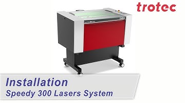 Trotec Speedy 300 Installation Video