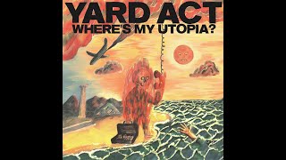 Yard Act- Where&#39;s My Utopia (Full Album) 2024