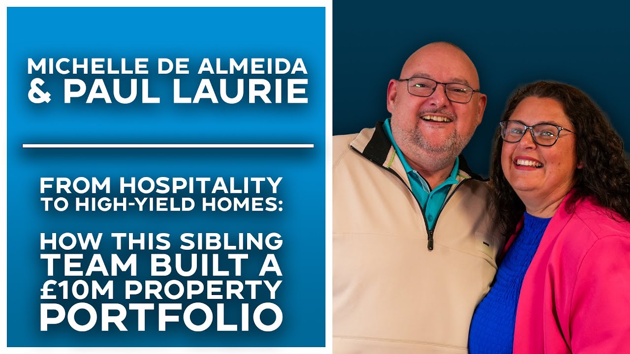 From Hospitality to High-Yield Homes: How This Sibling Team Built a £10m Property Portfolio