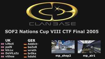 Clanbase SoF2 2005 - Nations Cup VIII CTF Final - UK vs GER