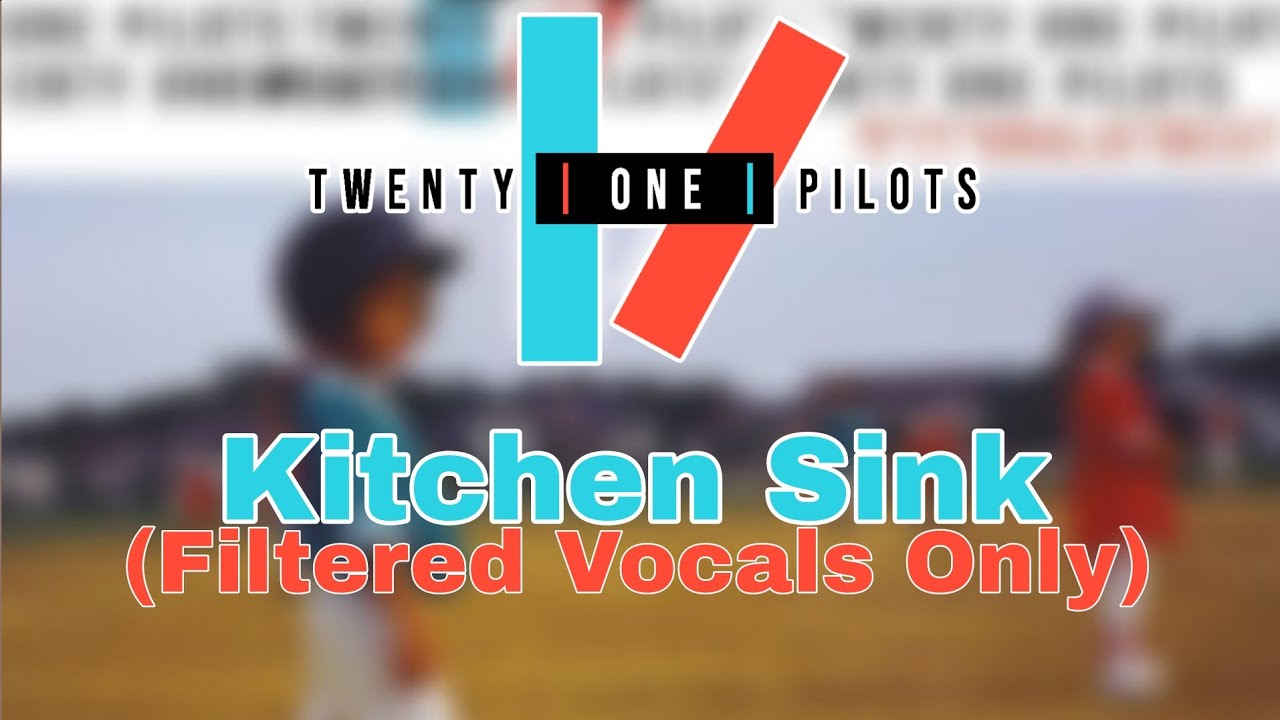 Twenty One Pilots - Kitchen Sink (Vocals Only/Acapella) [Studio Quality]