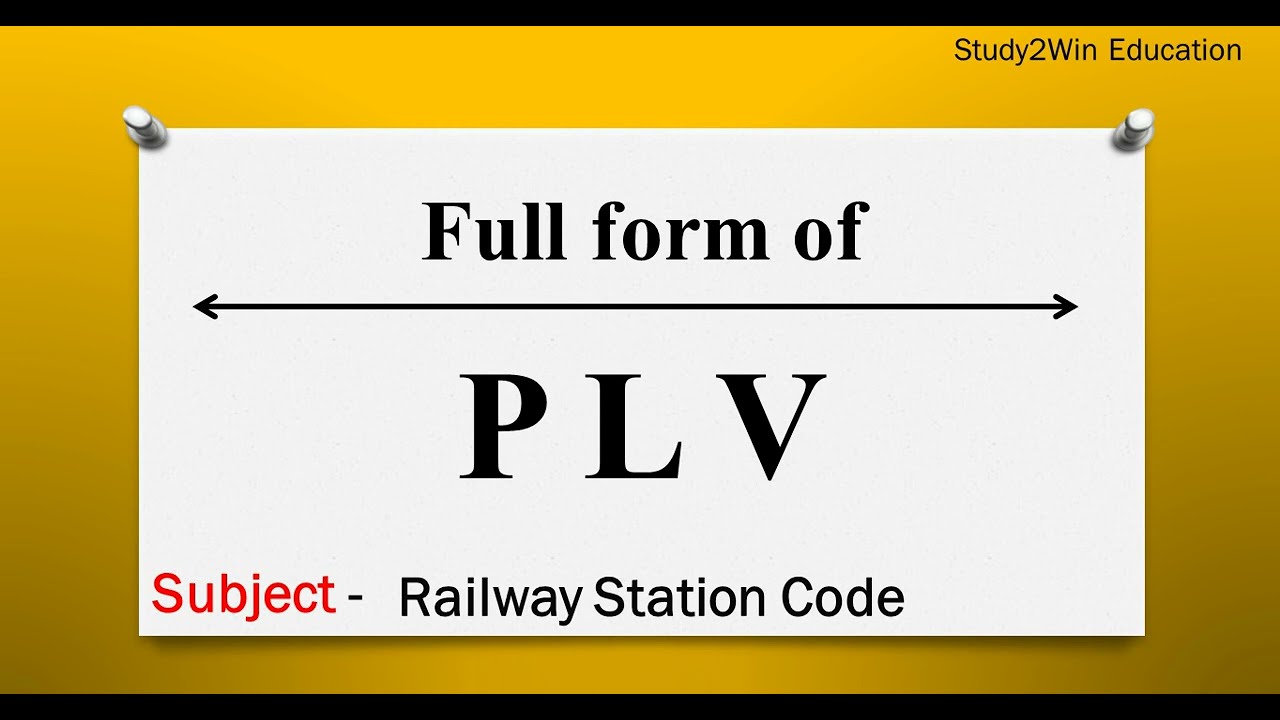 PLV Ka Full Form Full Form Of PLV In English Subject Railway PLV Ka Full Form Full Form Of PLV In English Subject Railway