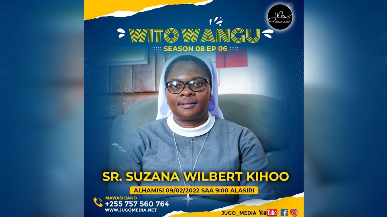 Wito Wangu S08EP06 na Sr. Suzana Wilbert Kihoo, Mmsionari wa Shirika la Consolatha nchini Brazil.
