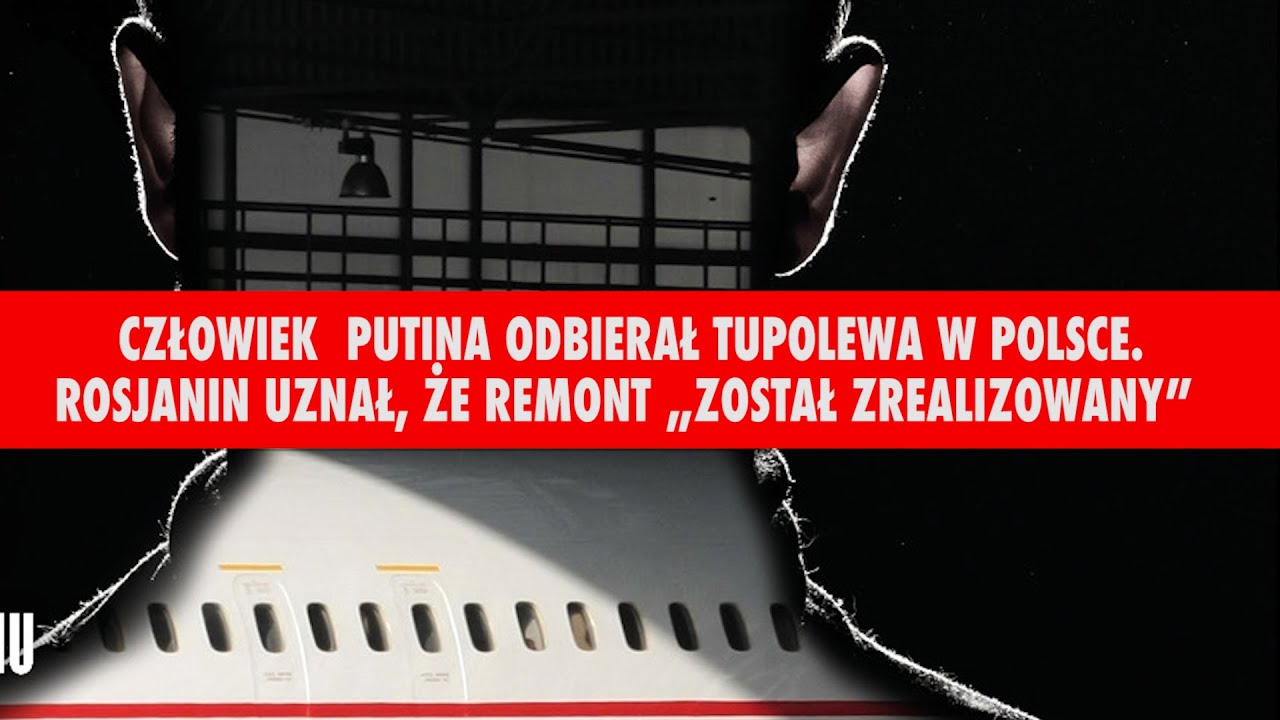CZŁOWIEK PUTINA ODBIERAŁ TUPOLEWA W POLSCE. ROSJANIN UZNAŁ, ŻE REMONT ...