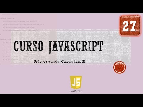 Curso JavaScript desde 0. Funciones  Práctica guiada III. Vídeo 27