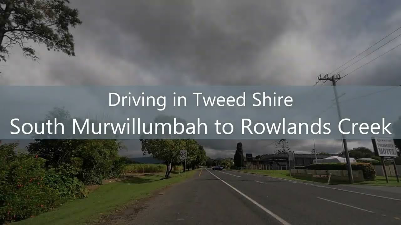 Driving in Tweed Shire | South Murwillumbah to Rowlands Creek