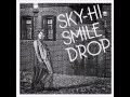 SKY-HI - スマイルドロップ mahoutsukainote Remix