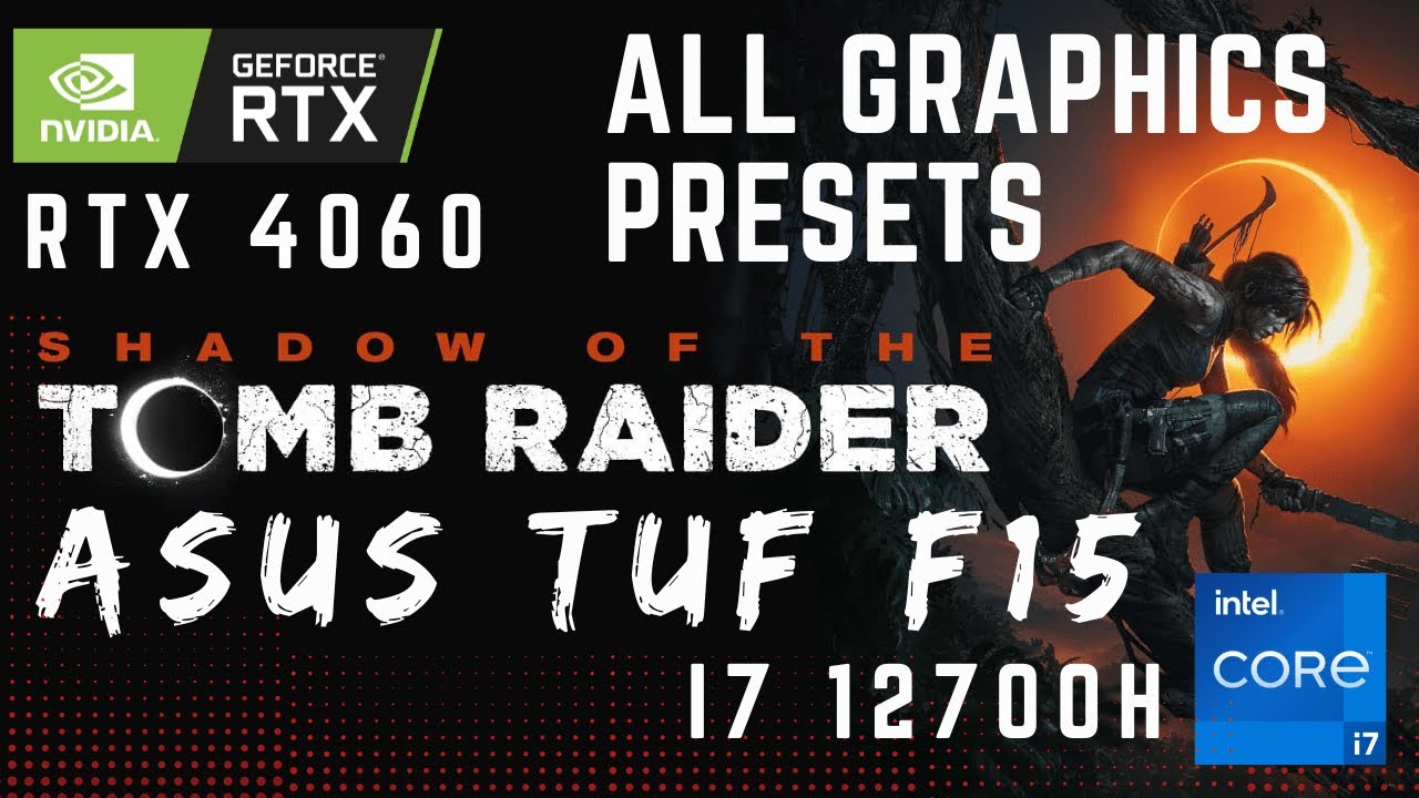 Tomb Raider Performance Test  | Asus TUF F15 | RTX 4060 | i7 12700H