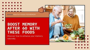 Boost Your MEMORY After 60 with These 5 Powerful Foods
